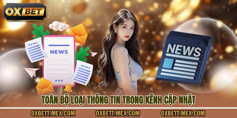 Toàn bộ loại thông tin trong kênh cập nhật