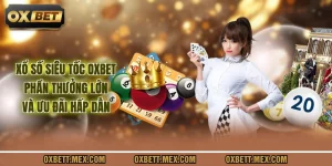 Xổ Số Siêu Tốc Oxbet